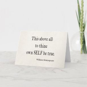 Shakespeare Quote To Thine Own Self Be True Quotes Card