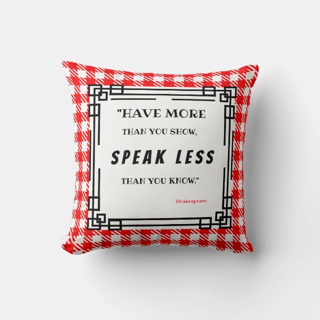 shakespeare quotes, Shepherd's Check, Have more Throw Pillow (Front)