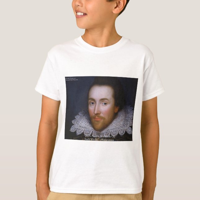 Shakespeare "Such We Be" Wisdom Quote Gifts & Tees (Front)