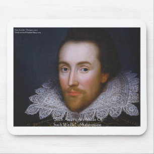 Shakespeare "Such We Be" Wisdom Quote Gifts & Tees Mouse Pad