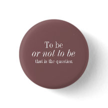 Shakespeare To Be or Not - Brown Button
