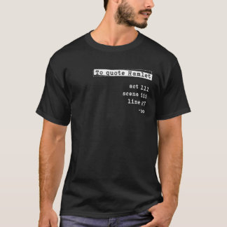 Shakespeare To Quote Hamlet Act T-Shirt