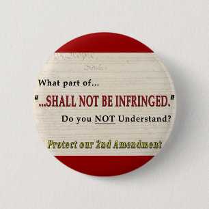 Shall NOT be Infringed 2 Inch Round Button