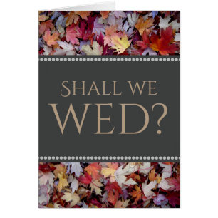"Shall we wed?" + Rustic Fallen Autumn Leaves
