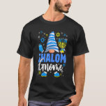 Shalom Gnome Menorah Dreidel Hanukkah Chanukah Jew T-Shirt<br><div class="desc">Shalom Gnome Menorah Dreidel Hanukkah Chanukah Jewish Girls.</div>