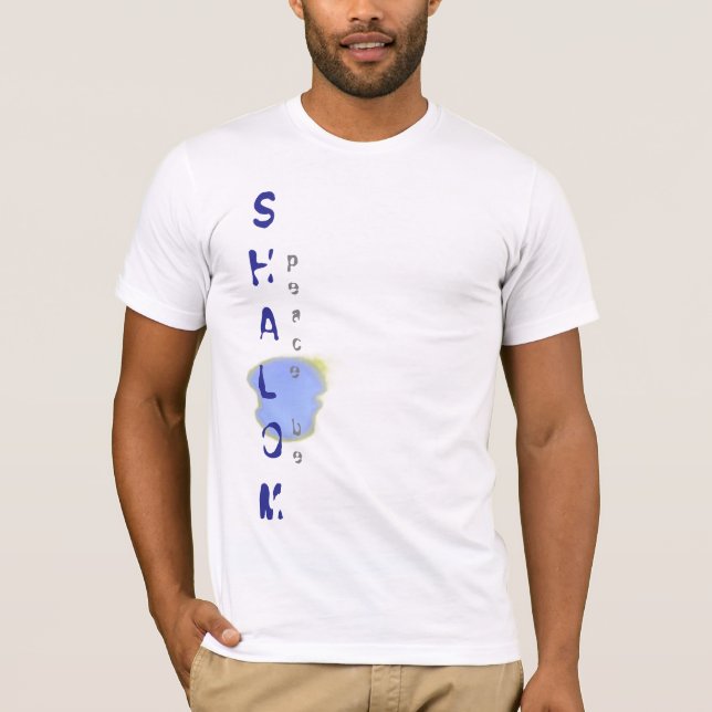 Shalom- Peace be: T-Shirt (Front)