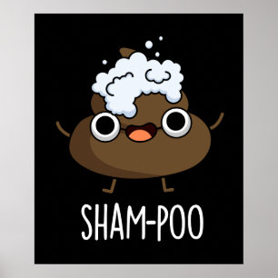 Sham-poo Funny Poop With Shampoo Pun Dark BG Poster