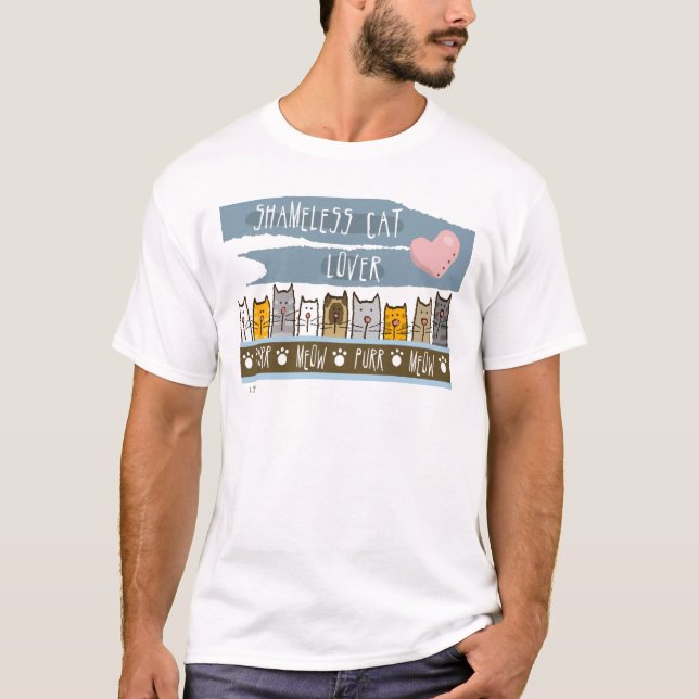 Shameless Cat Lover T-Shirt (Front)