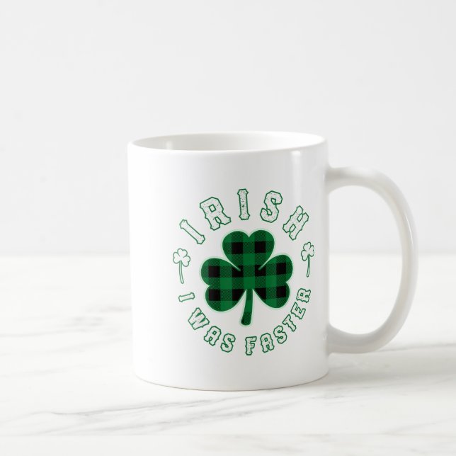 Shamrock Irish I Was Faster Runners Running Gift S Coffee Mug (Right)
