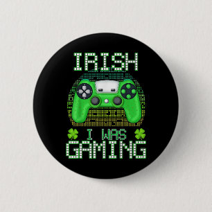 Shamrock irish I Was Gaming Gamer Boys St Patricks 2 Inch Round Button