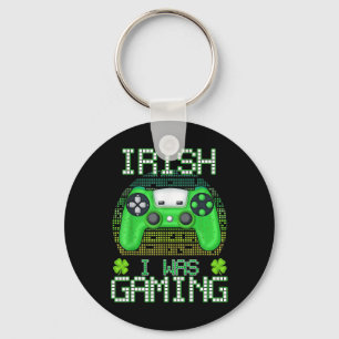 Shamrock irish I Was Gaming Gamer Boys St Patricks Keychain