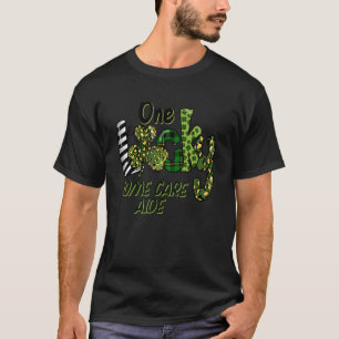 Shamrock One Lucky Home Care Aide Nursing St Patri T-Shirt