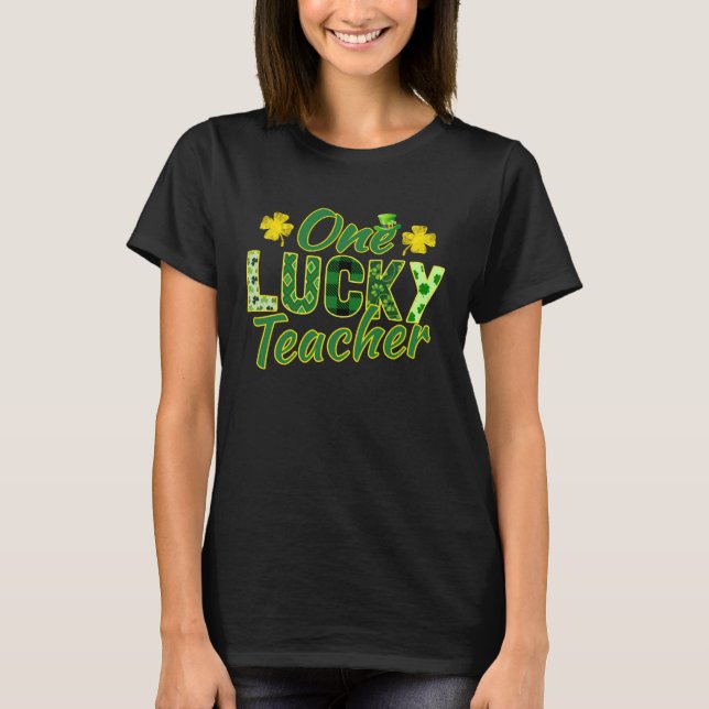 Shamrock One Lucky Teacher  St Patrick s Day Schoo T-Shirt (Front)