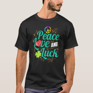 Shamrock Peace Love And Luck On St Patrick's Day T-Shirt