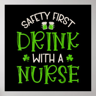 Shamrock Safety First Drink With A Nurse Poster