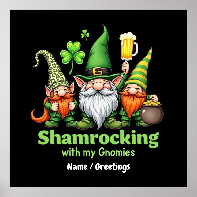 Shamrocking with My Gnomies Funny St. Patrick's  Poster (Front)