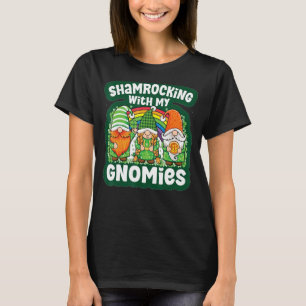 Shamrocking With My Gnomies Lucky ST Patrick s Day T-Shirt
