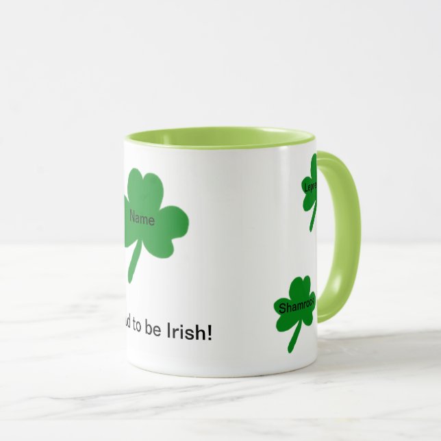 Shamrocks Irish Sayings Customize Mug (Front Right)