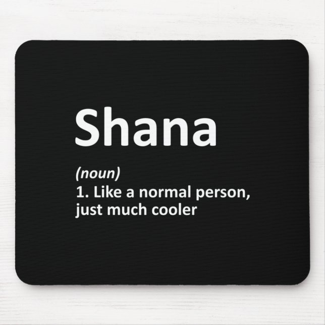 Shana Definition Personalized Name Funny Birthday Mouse Pad (Front)
