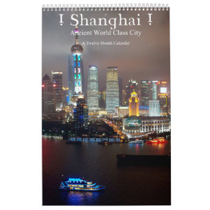 ! Shanghai ! Ancient World Class City Calendar