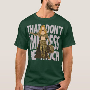 Shania That Dont Impress Me Much  T-Shirt