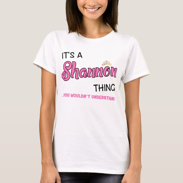 Shannon que tu ne comprendrais pas T-Shirt (Devant)