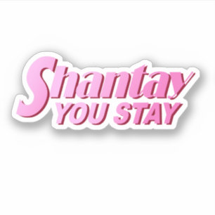 Shantay You Stay