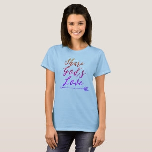 Share God's Love Quote T-Shirt