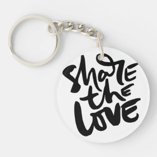 Share Love Art Quote Art Motivational Art Love Quo Keychain