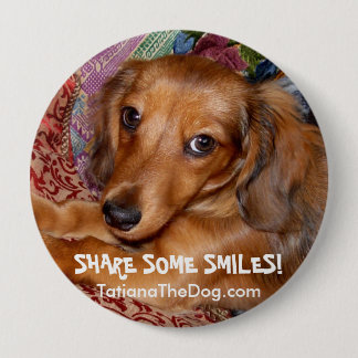 "Share Some Smiles" Button ~ by Tatiana The Dog