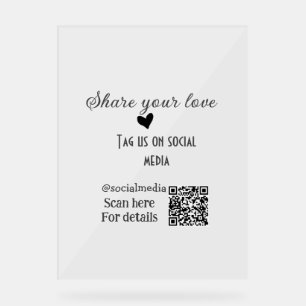 Share the love scan QR code add social details Acrylic Sign