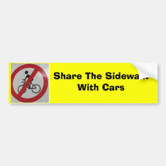 Share The Sidewalk with Cars Bumper Sticker
