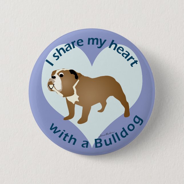 Share Your Heart - BULLDOG 2 Inch Round Button (Front)