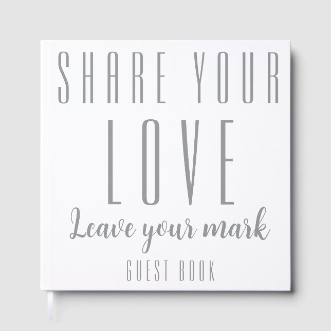"Share Your Love, Leave Your Mark" Custom Guest Book (Front)