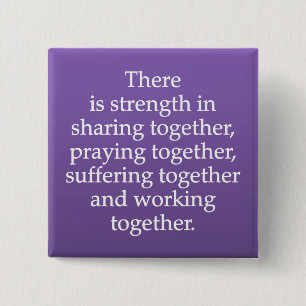 Sharing, Praying, and Working Together 2 Inch Square Button