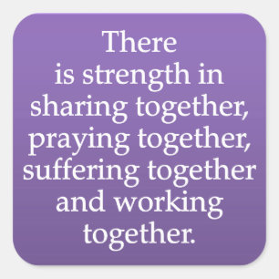 Sharing, Praying, and Working Together Square Sticker