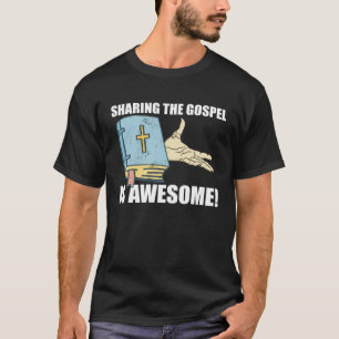 Sharing The Gospel Is Awesome Bible Christian Fait T-Shirt