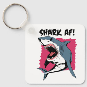 Shark AF!   Shark Lovers Graphic Design   Shark Keychain