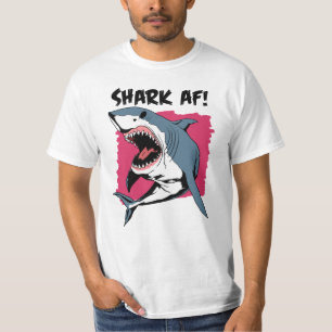 Shark AF!   Shark Lovers Graphic Design   Shark T-Shirt