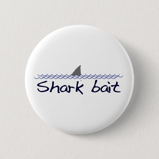 Shark Bait 2 Inch Round Button (Front)