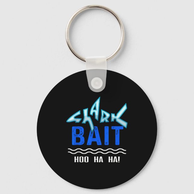 Shark Bait Hoo Ha Ha Funny Funny Shark Of Week  Keychain (Front)