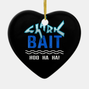 Shark Bait Hoo Ha Ha Funny Shark Lover Gifts Ceramic Ornament