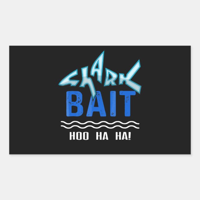 Shark Bait Hoo Ha Ha Funny Shark Lover Gifts Sticker (Front)