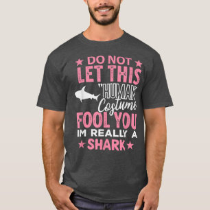 Shark HalloweenHuman Costume Im really Shark Funny T-Shirt