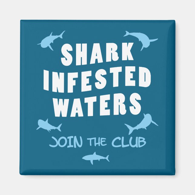 Shark Infested Waters - Scuba Diving Quote Magnet (Front)