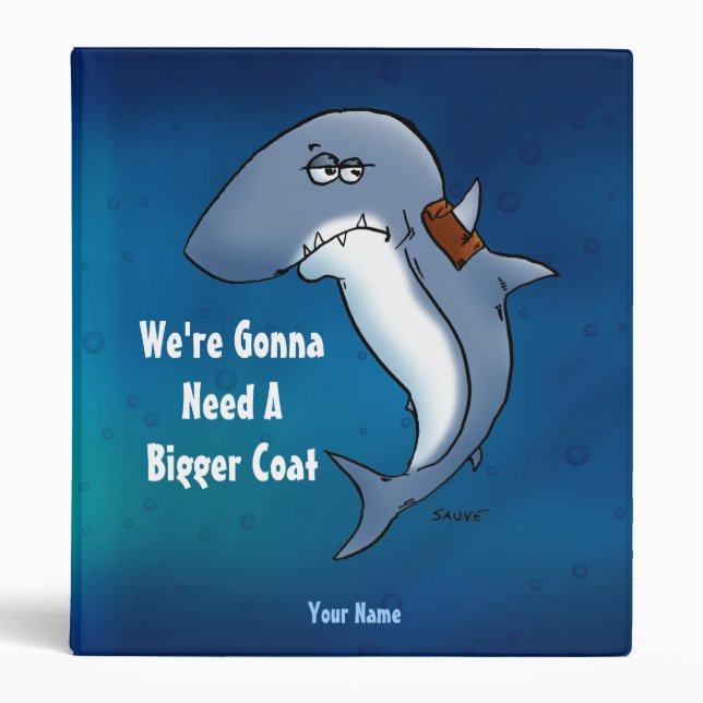 Shark Is Gonna Need A Bigger Coat Custom Binder (Front)