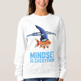 "Shark Mindset Goldfish – Inspirational Motivation Sweatshirt