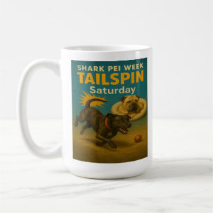 Shark Pei Week: Tailspin Saturday Coffee Mug