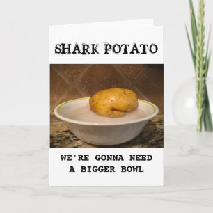 Shark Potato … we’re gonna need a bigger bowl, Car Card