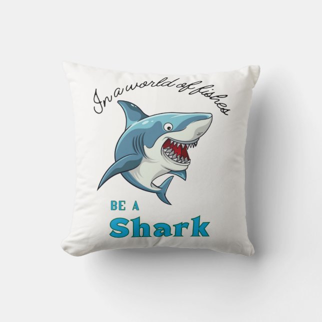 SHARK QUOTE ,FUNNY, CARTOON STYLE THROW PILLOW (Front)